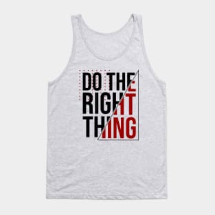 DO THE RIGHT THING Tank Top